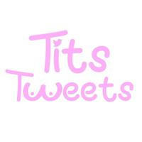 Tits Tweets