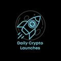 Daily Crypto Launches