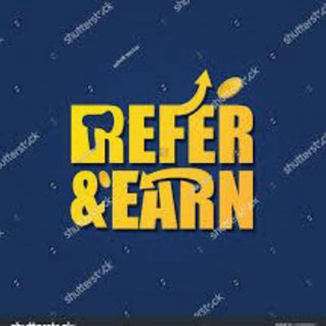 Reffer & Earn Money