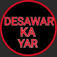 DESAWER KA YAAR ™