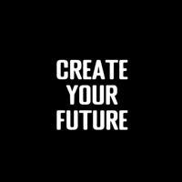 Create Your Future | Саморазвитие