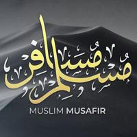Muslim Musafir ✐