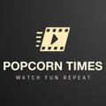 Popcorn Times ❤️