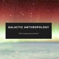 Galactic Anthropology