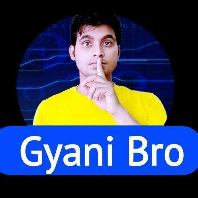 Gyani Bro