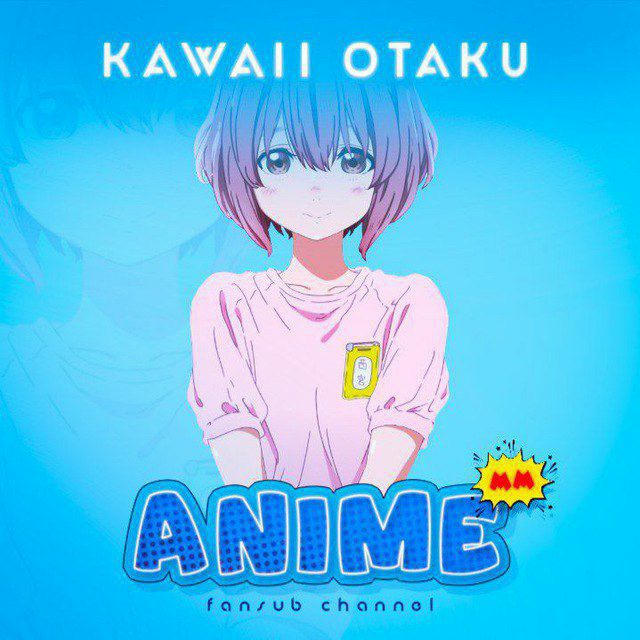 Kawaii Otaku (AnimeMyanmar)