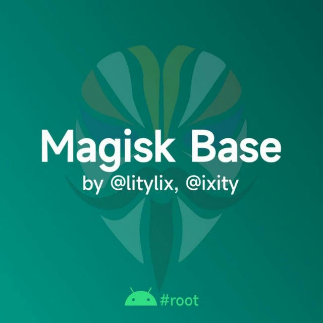 Magisk Base || Magisk modules and other