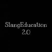 SlangEducation 2.0