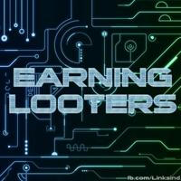 EARNING LOOTERS🤑🤑