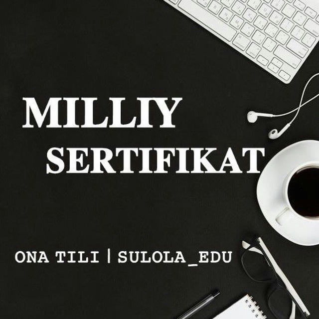 MILLIY SERTIFIKAT | Sulola EDU
