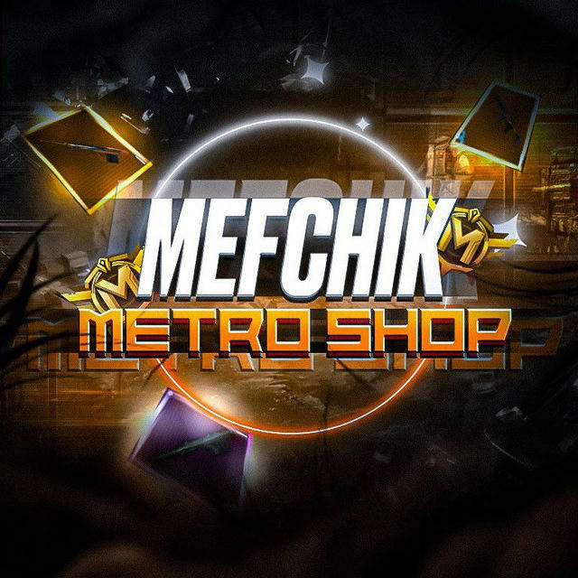 MEFCHIK - Metro Shop🛍
