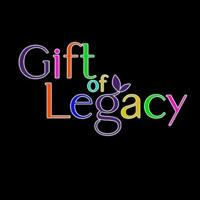 GIFT OF LEGACY$$$