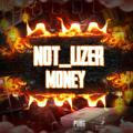 NOT•LIZER MONEY 1K