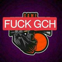 FUCK GCH OFFICIAL