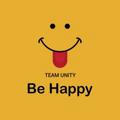 TEAM UNITY ( BE HAPPY ) 😊