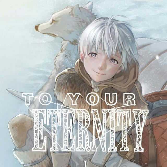 To Your Eternity VF