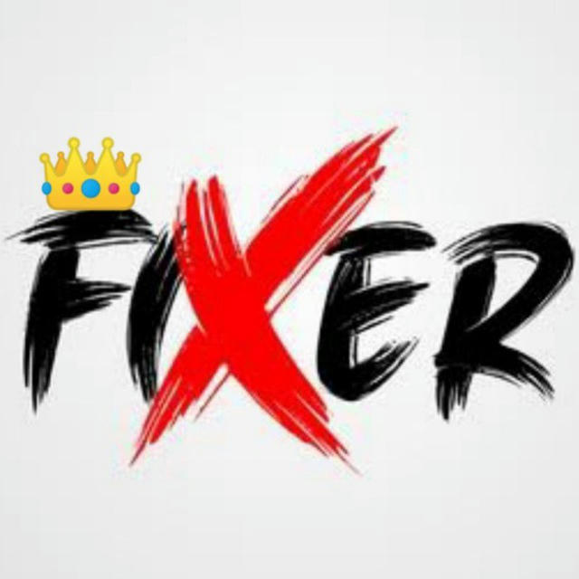 [ FIXER KING ™👑 ]