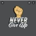 NEVER 💰 GIVE 🙌🙌 UP 🙏💸 🤞✊