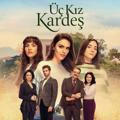 کانال دانلود سریال ترکی سه خواهر Uç Kiz Kardeş uc kardes