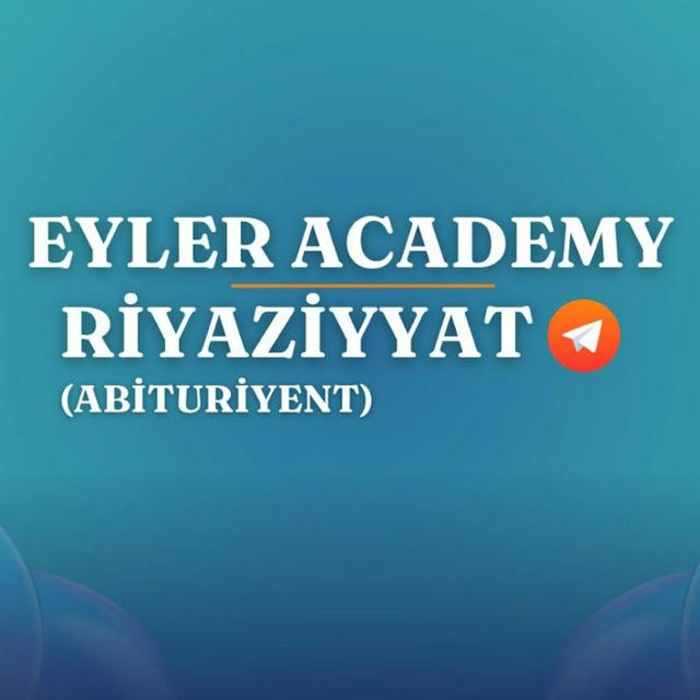 Eyler Academy-Riyaziyyat Abituriyent