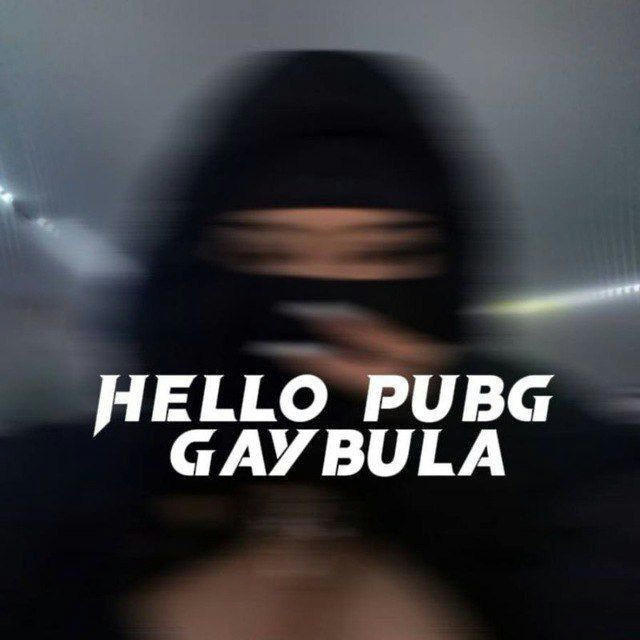 HELLO PUBG GAYBULA