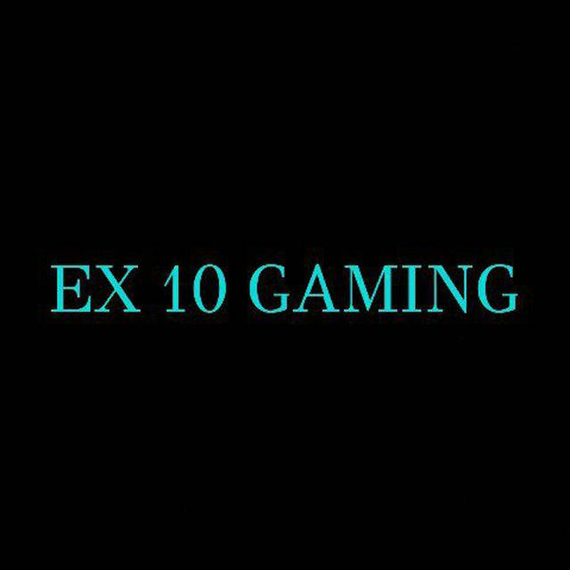 EX 10 GAMING