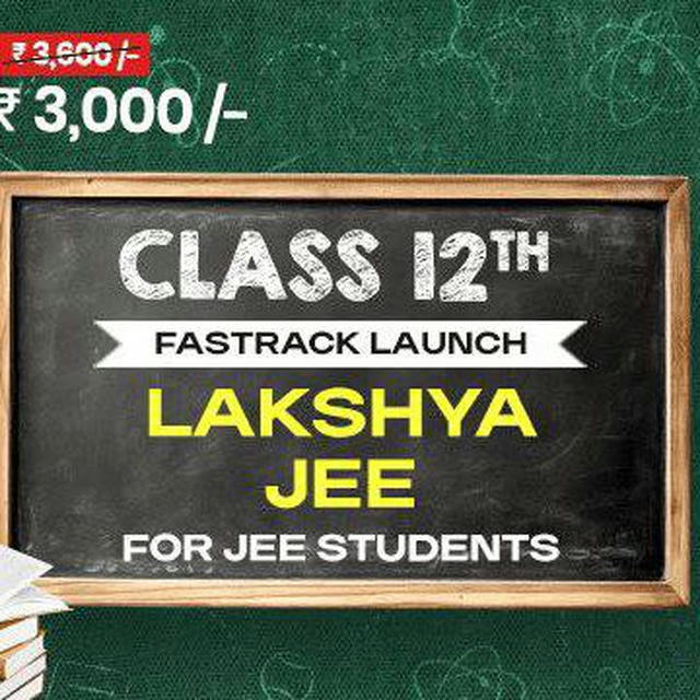 LAKSHYA JEE FASTRACK BATCH