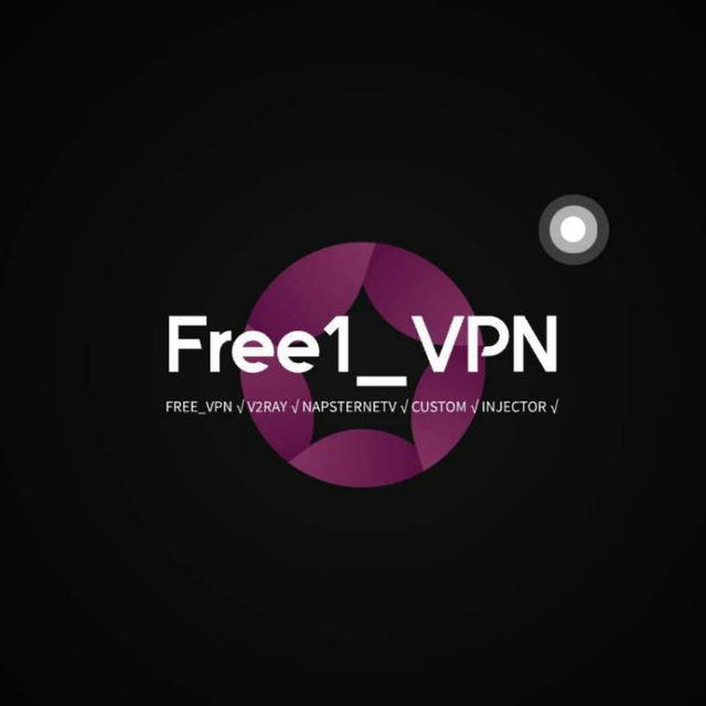 Free_VPN √ v2ray √ NapsternetV √ custom √ injector √