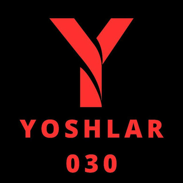 YOSHLAR 🎥030🎸