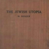 jewish utopia | rabbi michael higger PhD [1932]