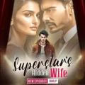 Superstar's Hidden Wife Pocket Fm