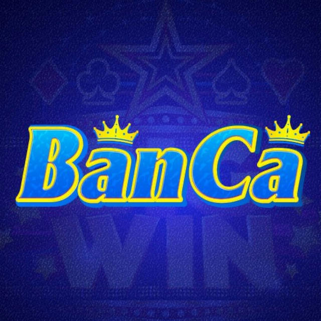 BanCa kênh chính thức