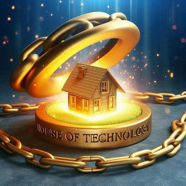 HOUSE OF TECHNOLOGY🥷