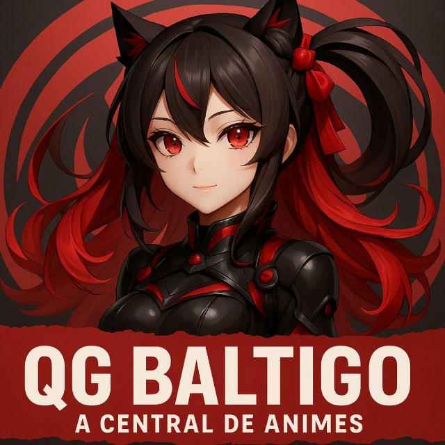 🌲 Central de Animes - QG BALTIGO ⚔