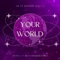 ~your world~