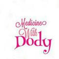 Medicine with dody