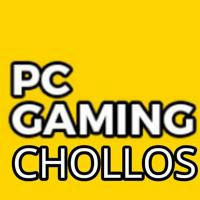 PC GAMING CHOLLOS