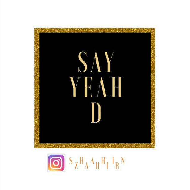 Say-Yeah;D