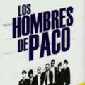 🔘 Los hombres de Paco [PALOMITAS]