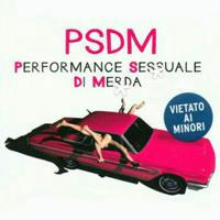 PSDM Performance sessuale di mer*a