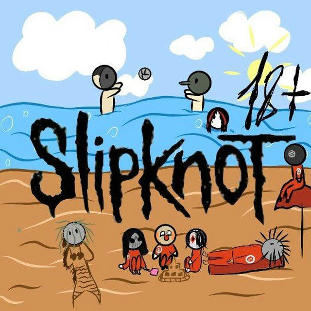 SLIPKNOT 18+