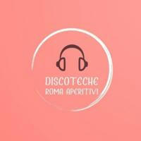 Discoteche Roma Aperitivi 🇮🇹