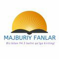 Majburiy Fanlar