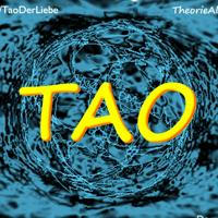 TAO 🌐 Theorie Aller Ordnung 🌐 Theory About Origin 🌐
