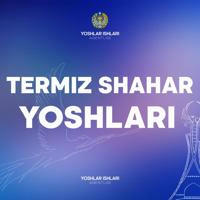 TERMIZ SHAHAR YOSHLARI