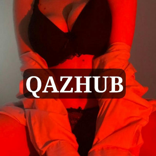 QAZHUB Қазақша 𝓟𝓸𝓻𝓷𝓸𝓴𝔃 сігісу