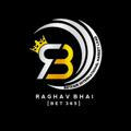 RAGHAV BHAI [ SINCE 2017 ]