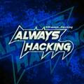 Always Hacking