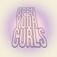 OPEN YOUR CURLS