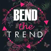 Bend The Trend®